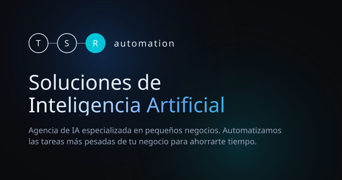 TSR Automation | Automatización IA para pequeños negocios